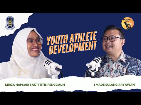 Youth Athlete Development | PERSAGI Kabupaten Tapanuli Tengah PODCAST Eps. 13